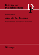 Aspekte Des Fragens: Frageuerungen, Fragesequenzen, Frageverben