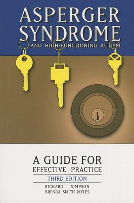 Asperger Syndrome and Higher Functioning Autism: A Guide for Effective Practice - Simpson, Richard L, Dr.