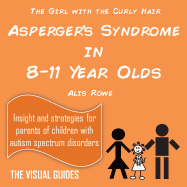 Asperger's Syndrome in 8-11 Year Olds: By the Girl with the Curly Hair