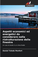 Aspetti economici ed energetici da considerare nella ristrutturazione delle finestre