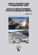 Asphalt Concrete Cores for Embankment Dams / Noyaux de B?ton Bitumineux Pour Les Barrages En Remblai