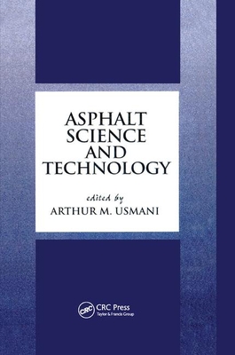 Asphalt Science and Technology - Usmani, Arthur