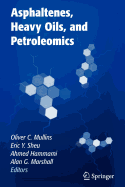 Asphaltenes, Heavy Oils, and Petroleomics