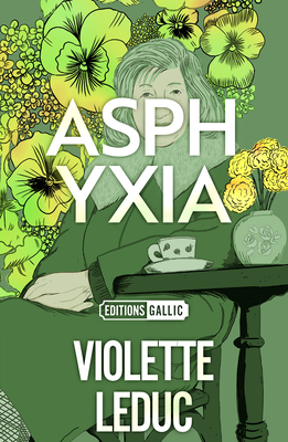 Asphyxia - Leduc, Violette, and Coltman, Derek (Translated by)