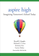 Aspire High: Imagining Tomorrow s School Today