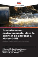 Assainissement environnemental dans le quartier de Barrocas ? Mossor?-RN