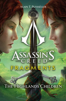 Assassin's Creed: Fragments - The Highlands Children - Puyssgur, Alain T