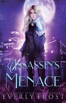 Assassin's Magic 3: Assassin's Menace - Frost, Everly