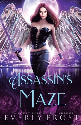 Assassin's Magic 4: Assassin's Maze - Frost, Everly