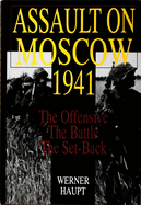 Assault on Moscow 1941: The Offensive - The Battle - The Set-Back