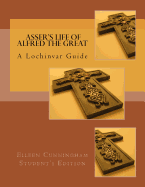 Asser's Life of Alfred the Great: A Lochinvar Guide