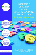 Assessing Children with Specific Learning Difficulties: A teacher's practical guide