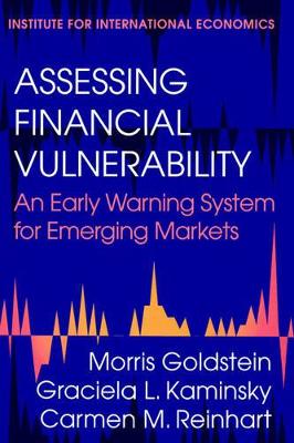 Assessing Financial Vulnerability: An Early Warning System for Emerging Markets - Goldstein, Morris, and Kaminsky, Graciela, and Reinhart, Carmen