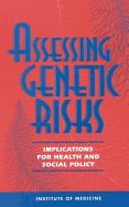 Assessing Genetic Risks: Implications for Health and Social Policy