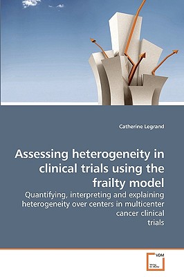 Assessing heterogeneity in clinical trials using the frailty model - Legrand, Catherine
