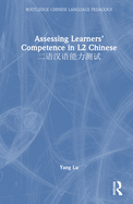 Assessing Learners' Competence in L2 Chinese