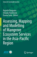 Assessing, Mapping and Modelling of Mangrove Ecosystem Services in the Asia-Pacific Region