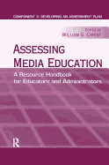 Assessing Media Education: A Resource Handbook for Educators and Administrators: Component 3: Developing an Assessment Plan