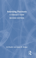Assessing Psychosis: A Clinician's Guide