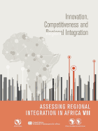 Assessing regional integration in Africa VII: innovation, competitiveness and regional integration