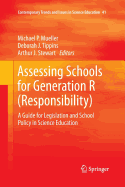 Assessing Schools for Generation R (responsibility): A Guide for Legislation and School Policy in Science Education