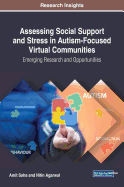 Assessing Social Support and Stress in Autism-Focused Virtual Communities: Emerging Research and Opportunities