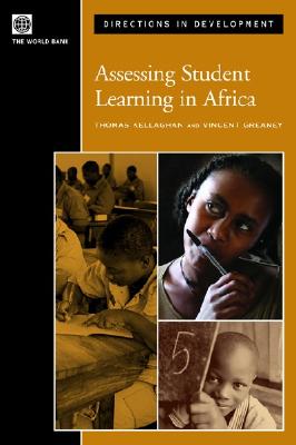 Assessing Student Learning in Africa - Greaney, Vincent, and Kellaghan, Thomas