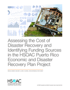 Assessing the Cost of Disaster Recovery and Identifying Funding Sources in the Hsoac Puerto Rico Economic and Disaster Recovery Plan Project