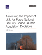 Assessing the Impact of U.S. Air Force National Security Space Launch Acquisition Decisions: An Independent Analysis of the Global Heavy Lift Launch Market