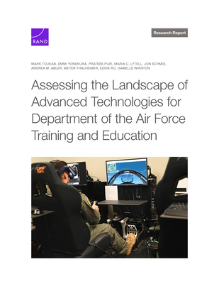 Assessing the Landscape of Advanced Technologies for Department of the Air Force Training and Education - Toukan, Mark, and Yonekura, Emmi, and Puri, Prateek