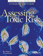 Assessing Toxic Risk, Student Edition: Cornell Scientific Inquiry Series
