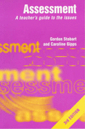 Assessment: A Teacher's Guide to the Issues