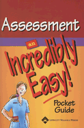 Assessment: An Incredibley Easy! Pocket Guide - Lippincott Williams & Wilkins (Creator)