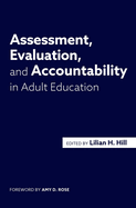 Assessment, Evaluation, and Accountability in Adult Education