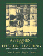 Assessment for Effective Teaching: Using Context-Adaptive Planning - Hanna, Gerald S, and Dettmer, Peggy