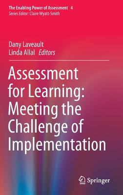 Assessment for Learning: Meeting the Challenge of Implementation - Laveault, Dany (Editor), and Allal, Linda (Editor)