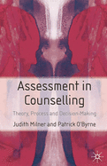 Assessment in Counselling: Theory, Process and Decision-Making