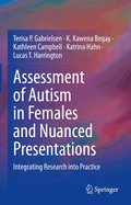 Assessment of Autism in Females and Nuanced Presentations: Integrating Research into Practice
