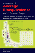 Assessment of Average Bioequivalence in a 2x2 Crossover Design: Exhaustive Statistical Treatment of Drug Levels-Data Generated during a Bioequivalence Study