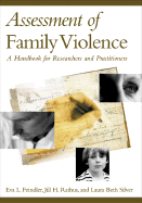 Assessment of Family Violence: A Handbook for Researchers and Practitioners