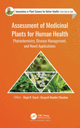 Assessment of Medicinal Plants for Human Health: Phytochemistry, Disease Management, and Novel Applications