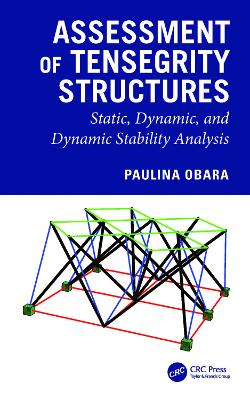 Assessment of Tensegrity Structures: Static, Dynamic, and Dynamic Stability Analysis - Obara, Paulina