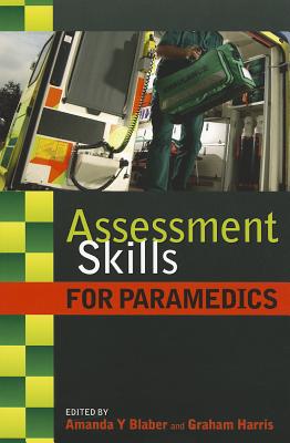 Assessment Skills for Paramedics - Blaber, Amanda, and Harris, Graham