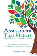 Assessment That Matters: Using Technology to Personalize Learning