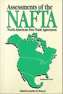 Assessments of the North American Free Trade Agreement: Assessments of the North American Free Trade Agreement
