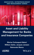 Asset and Liability Management for Banks and Insurance Companies