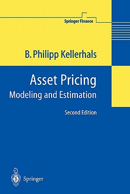 Asset Pricing: Modeling and Estimation - Kellerhals, B.Philipp