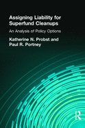 Assigning Liability for Superfund Cleanups: An Analysis of Policy Options