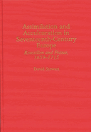 Assimilation and Acculturation in Seventeenth-Century Europe: Roussillon and France, 1659-1715