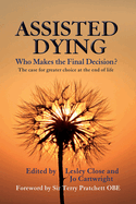 Assisted Dying: Who Makes the Final Choice?